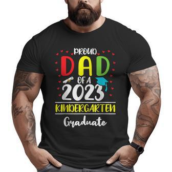Proud Dad Of A Class Of 2023 Kindergarten Graduate Big and Tall Men T-shirt | Mazezy