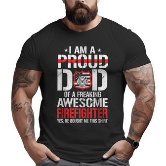 Proud Dad Of A Freaking Awesome Firefighter Father Day Big and Tall Men T-shirt | Mazezy