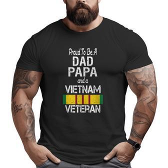 Proud Dad Papa Vietnam Veteran Vintage Vet Tee Big and Tall Men T-shirt | Mazezy