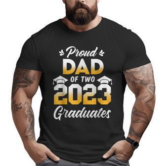 Proud Dad Of Two 2023 Graduates Senior 23 Twins Graduation Big and Tall Men T-shirt | Mazezy