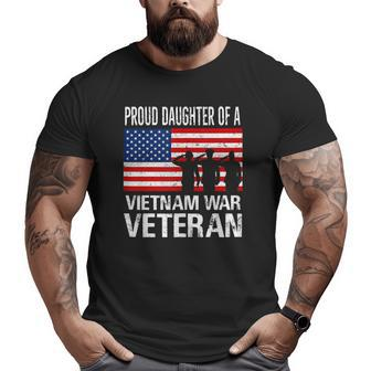 Proud Daughter Vietnam War Veteran For Matching With Dad Vet Big and Tall Men T-shirt | Mazezy