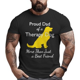 Proud Đa Of A Therapy Dog Dad More Than Just A Best Friends Big and Tall Men T-shirt | Mazezy
