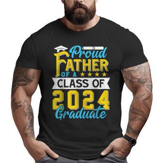 Proud Father Of A Class Of 2024 Graduate Senior 2024 Big and Tall Men T-shirt | Mazezy