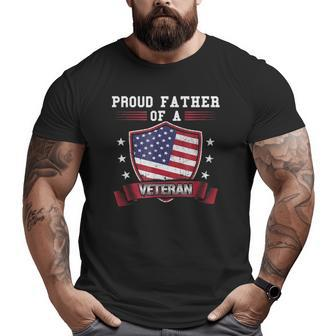 Proud Father Of A Veteran For Military Dad Big and Tall Men T-shirt | Mazezy