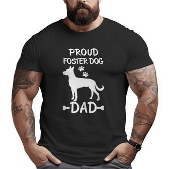 Proud Foster Dog Dad Dog Owner Big and Tall Men T-shirt | Mazezy