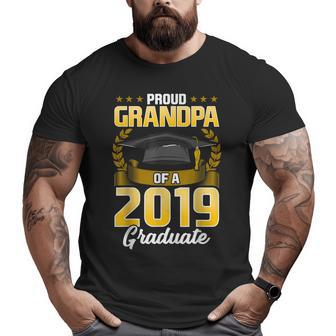 Proud Grandpa Of A 2019 Graduate T College Senior Grad Big and Tall Men T-shirt | Mazezy