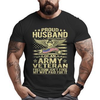 Proud Husband Of An Army Veteran Spouse Freedom Isn't Free Big and Tall Men T-shirt | Mazezy UK