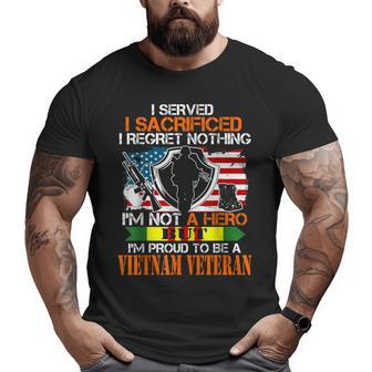 Proud I'm Not A Hero But I'm Proud To Be A Vietnam Veteran Big and Tall Men T-shirt | Mazezy