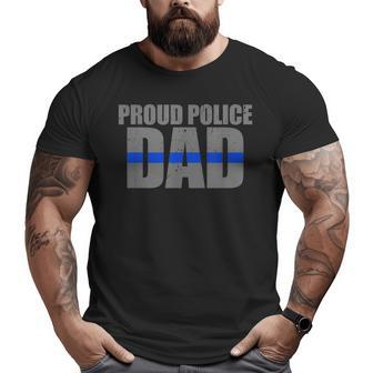 Proud Police Dad Police Officer Big and Tall Men T-shirt | Mazezy