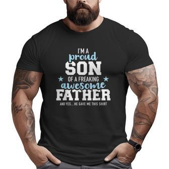 Proud Son Of A Freaking Awesome Father Big and Tall Men T-shirt | Mazezy