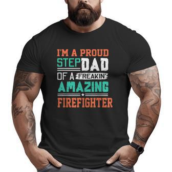 Proud Stepdad Of A Freakin Awesome Firefighter Stepfather Big and Tall Men T-shirt | Mazezy UK