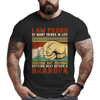 I Am Proud Of Many Things Retro Vintage Grandpa Fist Bump Big and Tall Men T-shirt | Mazezy