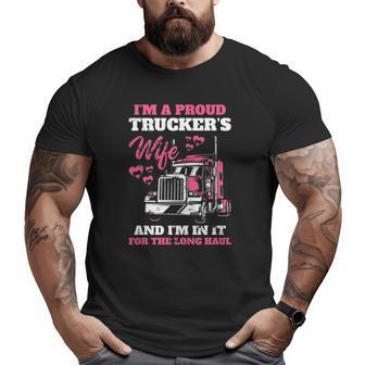 Proud Truckers Wife For The Long Haul Driver Rider Car Load Big and Tall Men T-shirt | Mazezy