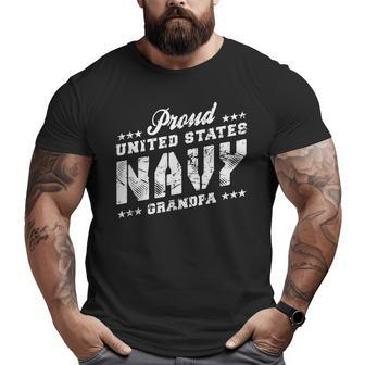 Proud Us Navy Grandpa Patriotic Pride Military Families Big and Tall Men T-shirt | Mazezy