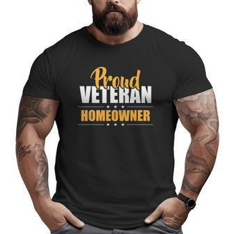 Proud Veteran Homeowner New House Owner Housewarming Party Big and Tall Men T-shirt | Mazezy