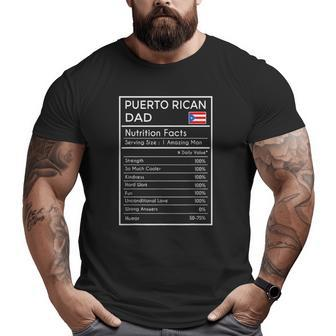 Puerto Rican Dad Nutrition Facts Fathers Day Big and Tall Men T-shirt | Mazezy
