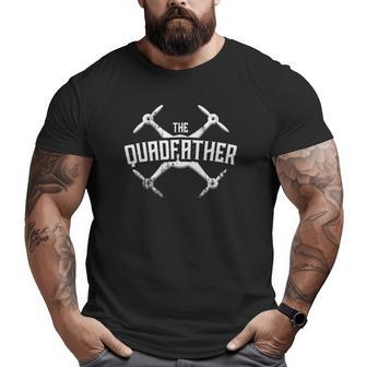 The Quadfather Drone Quadcopter Big and Tall Men T-shirt | Mazezy