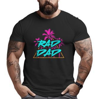 Rad Dad Vintage 80S Best Dad Daddy Papa Big and Tall Men T-shirt | Mazezy