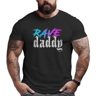 Rave Daddy Edm Music Festival Techno House Raver V2 Big and Tall Men T-shirt | Mazezy
