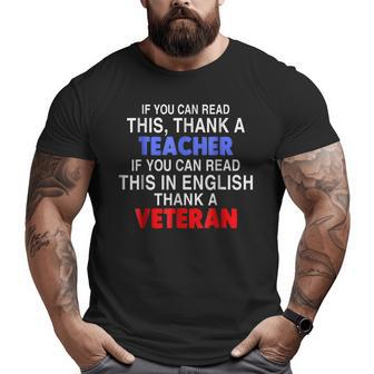 If You Can Read This In English Thank A Veteran Cool Big and Tall Men T-shirt | Mazezy