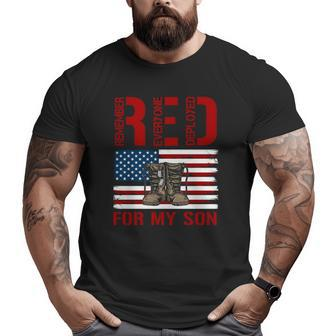 Red Friday Military Remember Everyone Deployed For My Son Big and Tall Men T-shirt | Mazezy