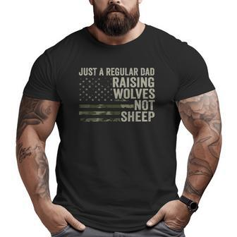 Regular Dad Raising Wolves Not Sheep Soldier Camo Usa Flag Big and Tall Men T-shirt | Mazezy