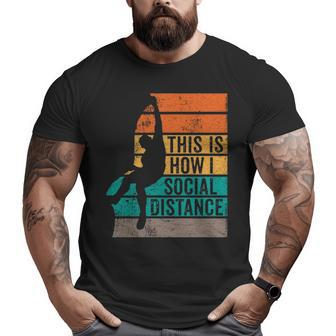 Rock Climber This Is How I Social Distance Retro Sunset Big and Tall Men T-shirt | Mazezy