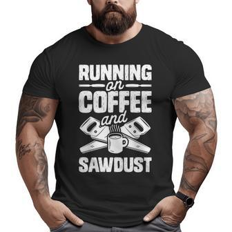 Running Coffee And Sawdust Big and Tall Men T-shirt | Mazezy