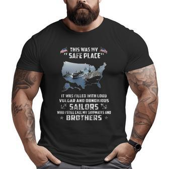 This Was My Safe Place Sailors Brothers Navy Veteran Sailor Big and Tall Men T-shirt | Mazezy