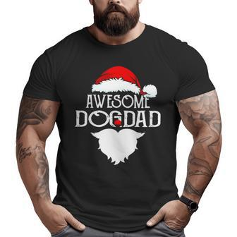 Santa Claus Awesome Dog Dad Merry Christmas Big and Tall Men T-shirt | Mazezy AU