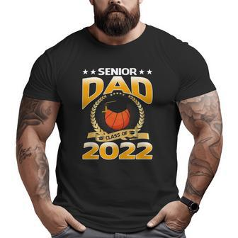 Senior Dad Class Of 2022 Basketball Big and Tall Men T-shirt | Mazezy