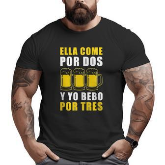 She Eats For Two And I Drink For Three Spanish Big and Tall Men T-shirt | Mazezy