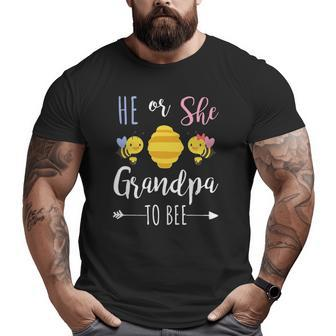 He Or She Grandpa To Bee Expecting Granddad Big and Tall Men T-shirt | Mazezy