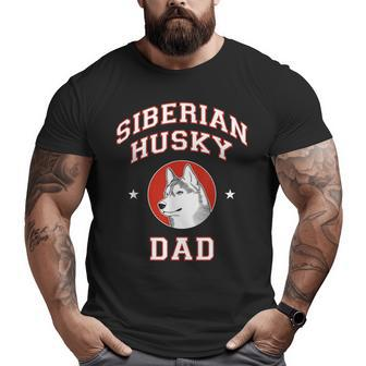 Siberian Husky Dad Dog Father Big and Tall Men T-shirt | Mazezy