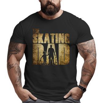 The Skating Dad Skater Father Skateboard For Dad Big and Tall Men T-shirt | Mazezy