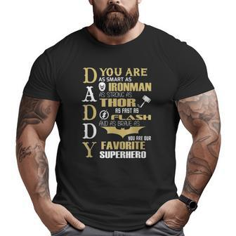 You Are Smart Strong Fast & Brave Favorite Superhero Daddy Big and Tall Men T-shirt | Mazezy
