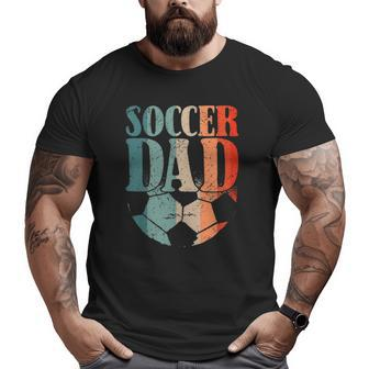 Soccer Football Soccer Dad Soccer Teaching Big and Tall Men T-shirt | Mazezy CA