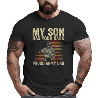 My Son Has Your Back Proud Army Dad Veteran Son Big and Tall Men T-shirt | Mazezy DE