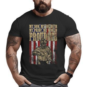 My Son Is A Soldier Hero Proud Army Dad Us Military Father Big and Tall Men T-shirt | Mazezy