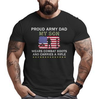 My Son Wears Combat Boots Proud Army Dad Father Big and Tall Men T-shirt | Mazezy