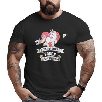Sorry Boys Daddy Is My Valentine Cute Unicorn Father's Day Big and Tall Men T-shirt | Mazezy
