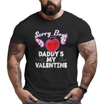 Sorry Boys My Daddy Is My Valentine Heart Angel Big and Tall Men T-shirt | Mazezy