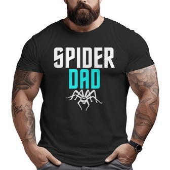 Spider Dad Tarantula Spider Father Big and Tall Men T-shirt | Mazezy