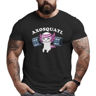 Squat Axolotl Axosquatl Powerlifting Cute Gym Workout Big and Tall Men T-shirt | Mazezy