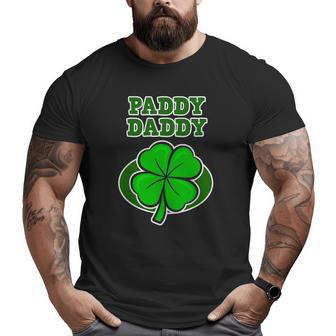St Patrick's Day For Father Paddy Daddy Big and Tall Men T-shirt | Mazezy