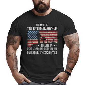 I Stand For The National Anthem Veteran Pride Big and Tall Men T-shirt | Mazezy UK