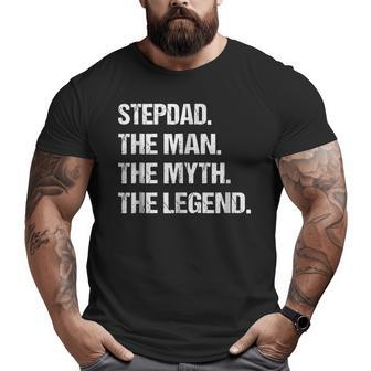 Stepdad The Man Myth Legend Fathers Day Big and Tall Men T-shirt | Mazezy
