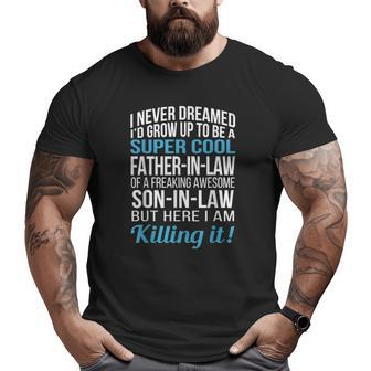 Super Cool Father In Law Of Son In Law Big and Tall Men T-shirt | Mazezy