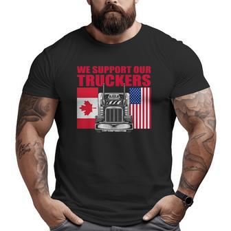 I Support Truckers 2022 We Support Truck Drivers Semi Truck Big and Tall Men T-shirt | Mazezy