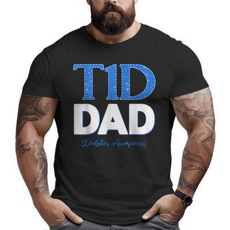 T1d Dad Father Idea Diabetes Awareness Outfit Big and Tall Men T-shirt | Mazezy
